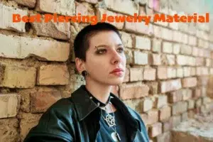 Best Piercing Jewelry Material