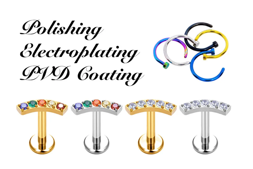 Hur ytbehandling påverkar piercing smyckekvalitet: Putsning, Plåt, och PVD -beläggning förklarade 1 How Surface Finishing Impacts Piercing Jewelry Quality: Polishing, Plating, and PVD Coating Explained